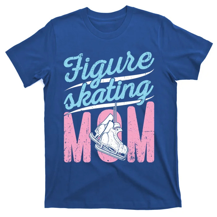 Figure Skating Mom Ice Skate Cute Mother's Day Gift T-Shirt